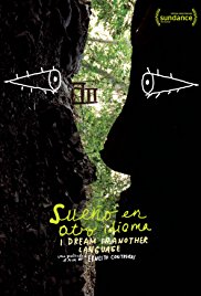 I Dream in Another Language (2017) I Dream in Another Language (2017)