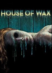House of Wax (2005)