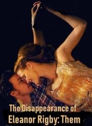 The Disappearance of Eleanor Rigby: Them (2014)