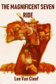 The Magnificent Seven Ride! (1972)