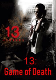 13 Game Sayawng Aka 13 Beloved aka 13: Game of Death (2006)