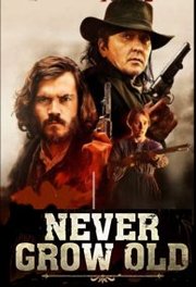 Never Grow Old (2019)
