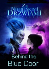 Za niebieskimi drzwiami Aka Behind the Blue Door (2016)