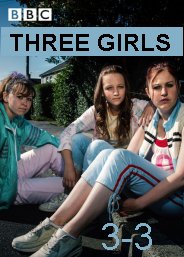 Three Girls (2017) - Part 3