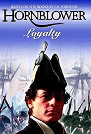 Hornblower: Loyalty Aka Horatio Hornblower 3 (2003)