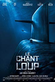 Le chant du loup Aka The Wolf's Call (2019)