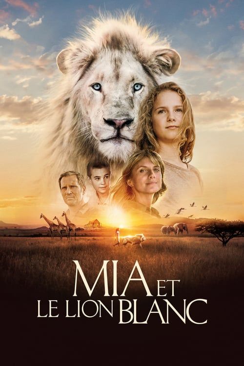 Mia and the White Lion Aka Mia et le lion blanc (2018)