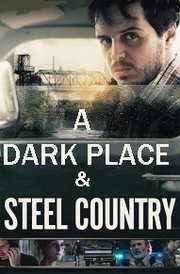 Steel Country Aka A Dark Place (2018)