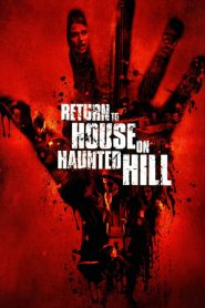 Return to House on Haunted Hill (2007)