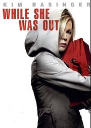 While She Was Out (2008)