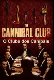 O Clube dos Canibais Aka The Cannibal Club (2018)