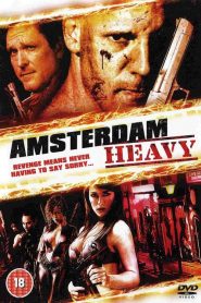 Amsterdam Heavy (2011)