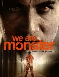 We Are Monsters (2015)