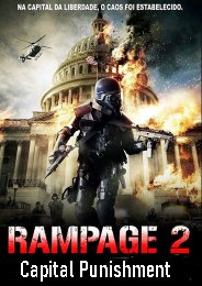 Rampage: Capital Punishment aka Rampage 2 (2014)