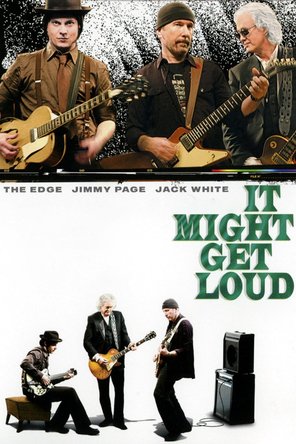 It Might Get Loud (2008)