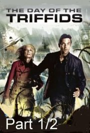 The Day Of The Triffids (2009) Part 1