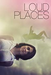 Loud Places (2017)