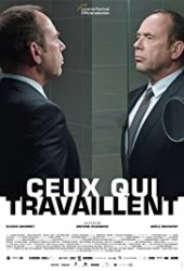 Ceux qui travaillent Aka Those Who Work (2018)