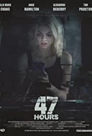 47 Hours aka 47 Hours to Live (2019)
