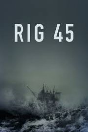 Rig 45 S02E01