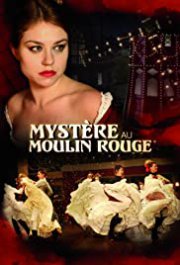 Mystère au Moulin Rouge Aka Mystère au Moulin Rouge (2011)