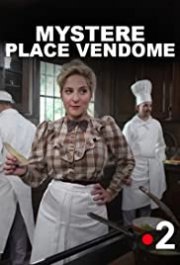 Mystère Place Vendôme Aka Mystery at the Place Vendôme (2017)