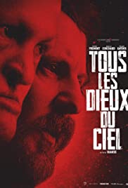 Tous les dieux du ciel Aka All The Gods In The Sky (2018)