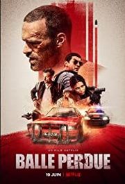 Balle perdue Aka Lost Bullet (2020)