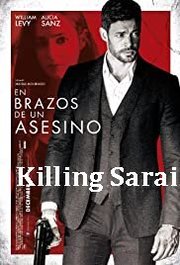 En Brazos de un Asesino aka Killing Sarai (2019)