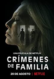 Crímenes de familia Aka The Crimes That Bind (2020)