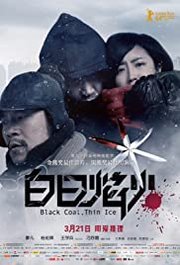 Bai ri yan huo Aka Black Coal, Thin Ice (2014)