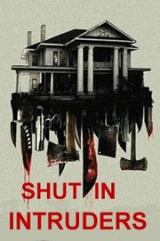 Shut In Aka Intruders (2015)