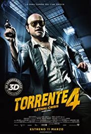 Torrente 4: Lethal Crisis (Crisis letal) Aka Torrente 4 (2011)