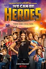We Can Be Heroes (2020) We Can Be Heroes (2020)
