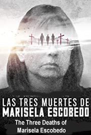 Las tres muertes de Marisela Escobedo Aka The Three Deaths of Marisela Escobedo (2020)