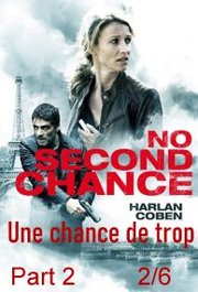 Une chance de trop Aka No Second chance S01E02