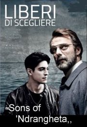 Liberi di scegliere Aka Sons of 'Ndrangheta (2019)