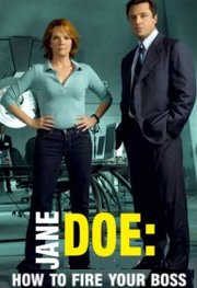 Jane Doe: How to Fire Your Boss (2007)