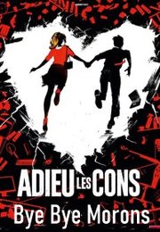 Adieu Les Cons Aka Bye Bye Morons (2020)
