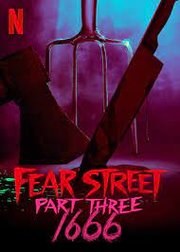 Fear Street Part 3: 1666 (2021)