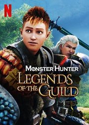 Monster Hunter: Legends of the Guild (2021)