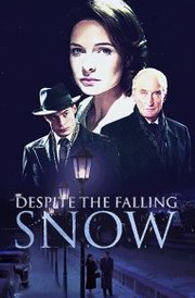 Despite the Falling Snow (2016)