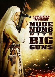 Nude Nuns With Big Guns (2010)