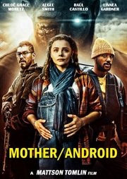 Mother/Android (2021)