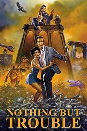 Nothing But Trouble (1991)