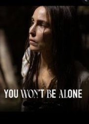 You Won't Be Alone (2022)