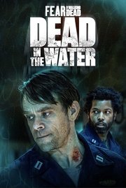 Fear the Walking Dead: Dead in the Water S01E01 Fear the Walking Dead: Dead in the Water S01E01