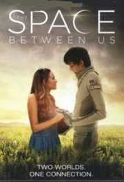 The Space Between Us (2017)