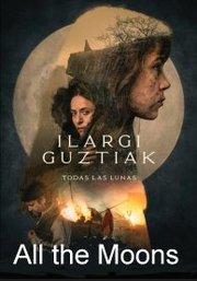 Ilargi Guztiak Aka All The Moons (2020)