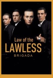 Brigada aka Law of the Lawless S01E08